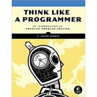 Фото Think Like a Programmer: An Introduction to Creati